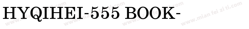 HYQIHEI-555 BOOK字体转换